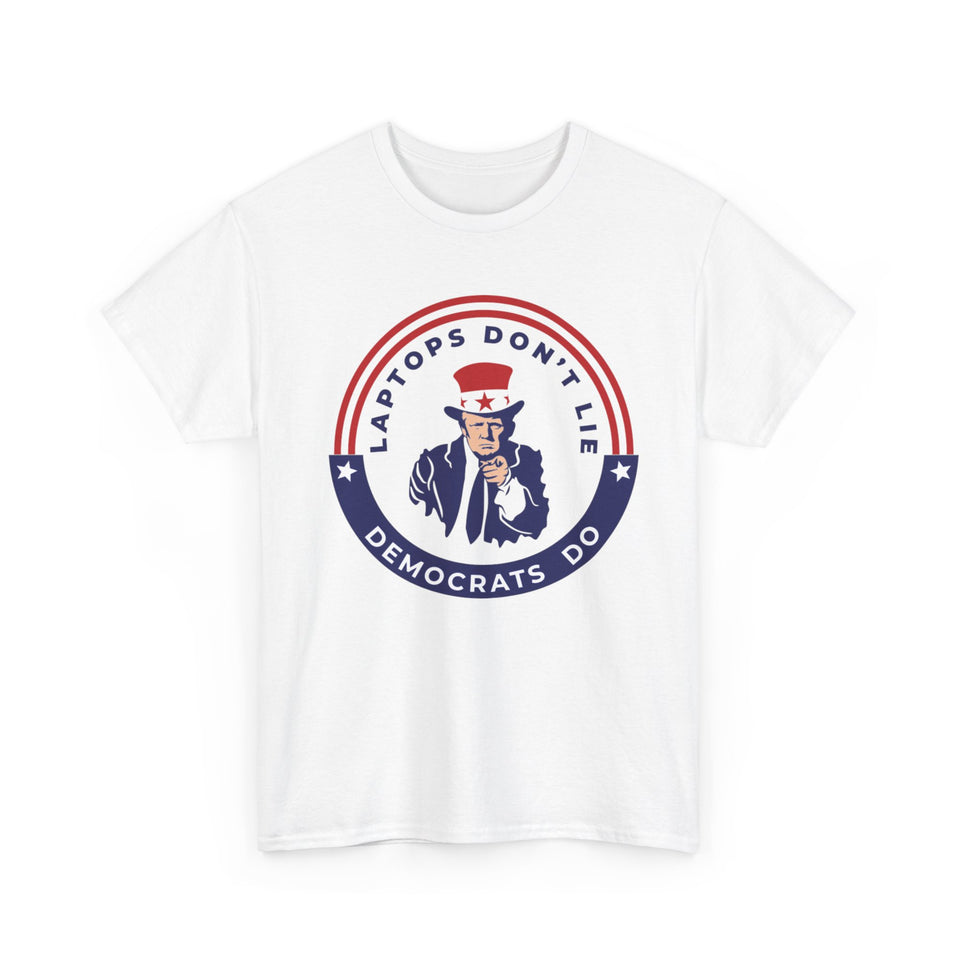 Laptops Don't Lie Democrats Do Cotton T-Shirt, President Donald Trump Tee, American Presidential Election Shirt, Political shirt, Patriotic