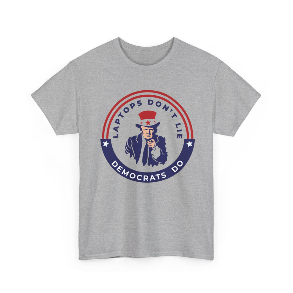Laptops Don't Lie Democrats Do Cotton T-Shirt, President Donald Trump Tee, American Presidential Election Shirt, Political shirt, Patriotic